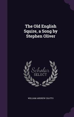 The Old English Squire, a Song by Stephen Oliver