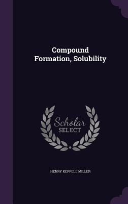 Compound Formation, Solubility
