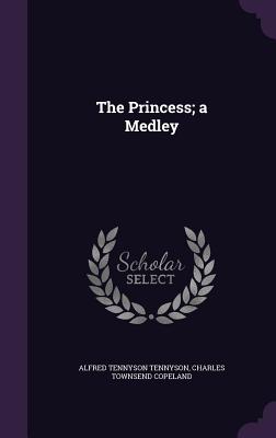 The Princess; A Medley