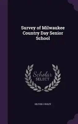Survey of Milwaukee Country Day Senior School