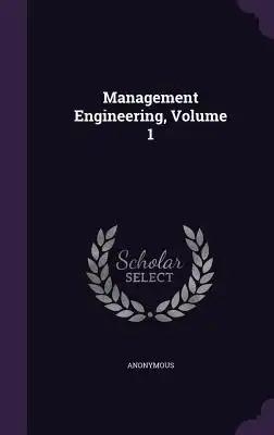 Management Engineering, Volume 1