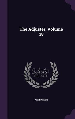 The Adjuster, Volume 38