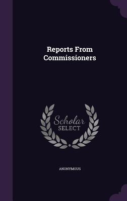 Reports from Commissioners