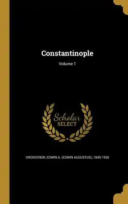 Constantinople; Volume 1
