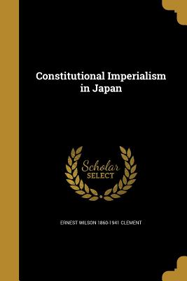 Constitutional Imperialism in Japan