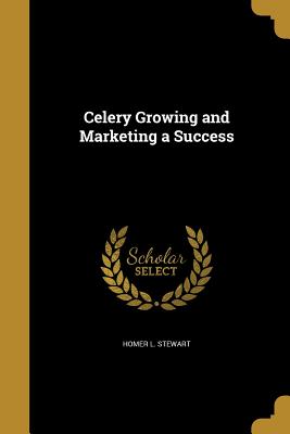 Celery Growing and Marketing a Success