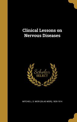 Clinical Lessons on Nervous Diseases