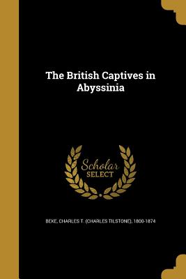 The British Captives in Abyssinia