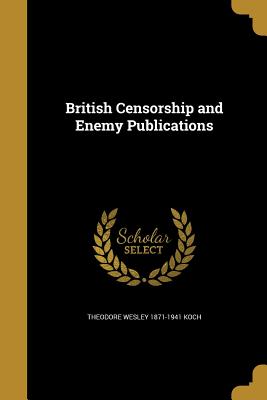British Censorship and Enemy Publications