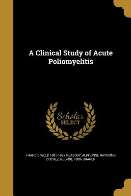 A Clinical Study of Acute Poliomyelitis