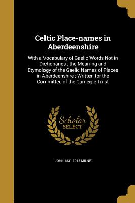 Celtic Place-Names in Aberdeenshire