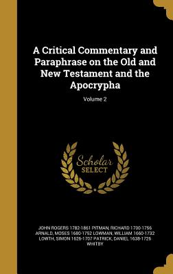A Critical Commentary and Paraphrase on the Old and New Testament and the Apocrypha; Volume 2