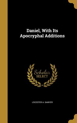 Daniel, with Its Apocryphal Additions