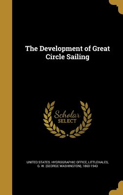 The Development of Great Circle Sailing