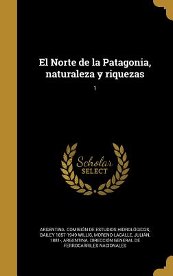 El Norte de la Patagonia, naturaleza y riquezas; 1
