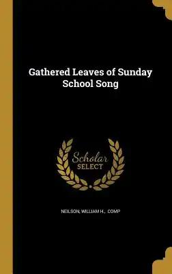 Gathered Leaves of Sunday School Song
