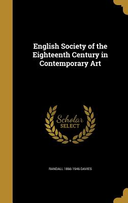English Society of the Eighteenth Century in Contemporary Art