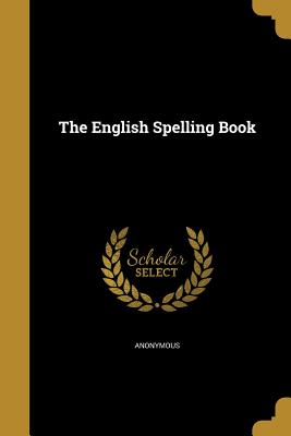 The English Spelling Book