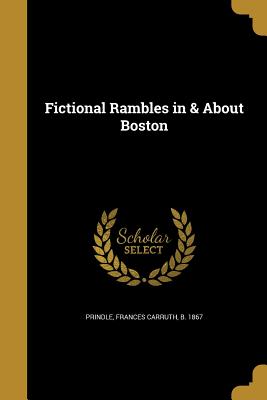 Fictional Rambles in & about Boston