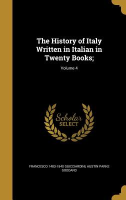 The History of Italy Written in Italian in Twenty Books;; Volume 4