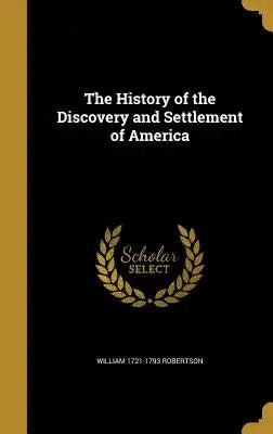 The History of the Discovery and Settlement of America