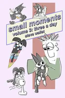 small moments, volume 3: three a day