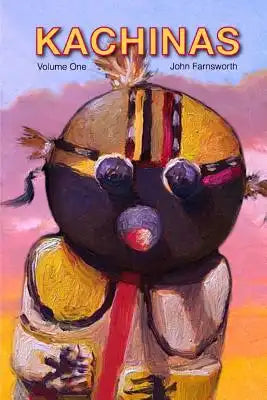 Kachinas: Paintings of Kachina dolls