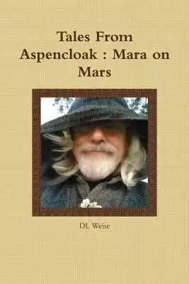 Tales From Aspencloak: Mara on Mars