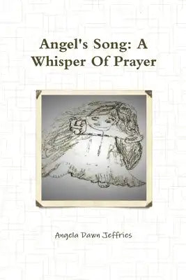 Angel's Song: A Whisper Of Prayer