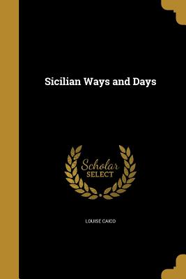Sicilian Ways and Days