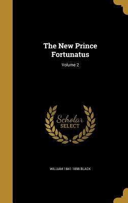 The New Prince Fortunatus; Volume 2