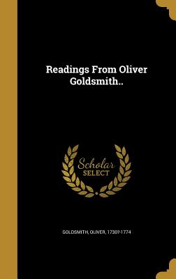 Readings From Oliver Goldsmith..