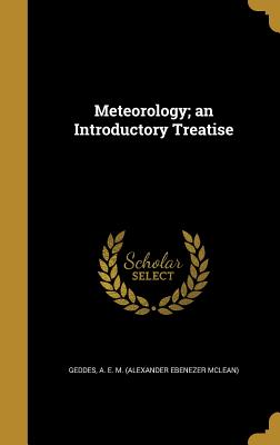 Meteorology; An Introductory Treatise