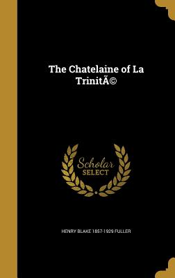 The Chatelaine of La Trinite