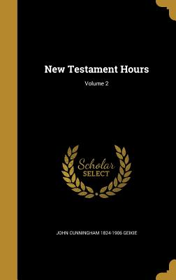 New Testament Hours; Volume 2