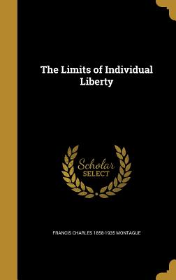 The Limits of Individual Liberty