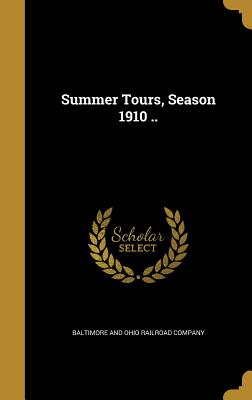 Summer Tours, Season 1910 ..