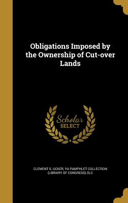 Obligations Imposed by the Ownership of Cut-Over Lands