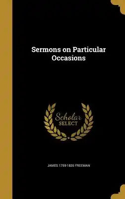 Sermons on Particular Occasions