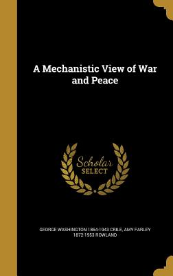 A Mechanistic View of War and Peace