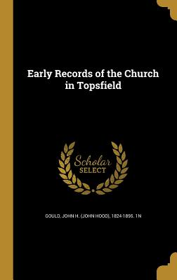 Early Records of the Church in Topsfield