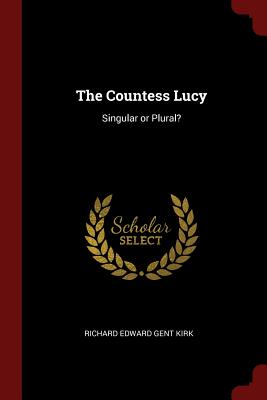 The Countess Lucy: Singular or Plural?