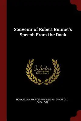 Souvenir of Robert Emmet's Speech from the Dock