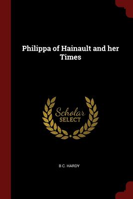 Philippa of Hainault and Her Times