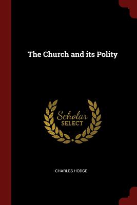 The Church and Its Polity
