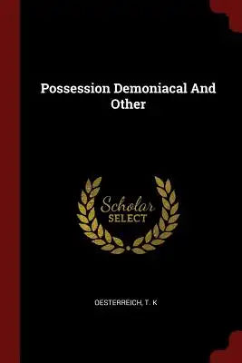 Possession Demoniacal And Other
