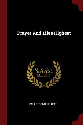 Prayer And Lifes Highest