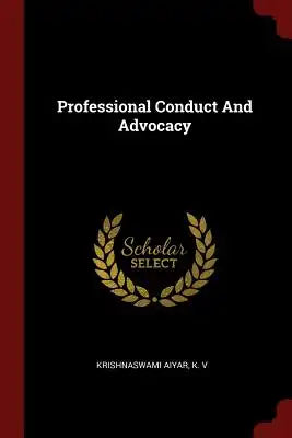 Professional Conduct And Advocacy