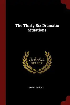 The Thirty Six Dramatic Situations