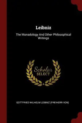 Leibniz: The Monadology and Other Philosophical Writings